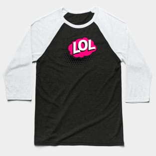 LOL- Sign Baseball T-Shirt